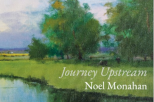 Noel Monahan's Book Launch 'Journey Upstream'